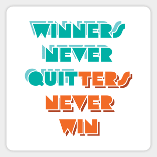 Winners and Quitters Magnet